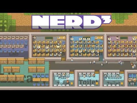 Nerd³ Goes Back To School - Academia: School Simulator - 4 Jan 2018