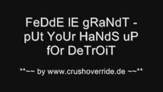 fEdDe Le GrAnDt - PuT yOuR hAnDs Up FoR dEtRoIt