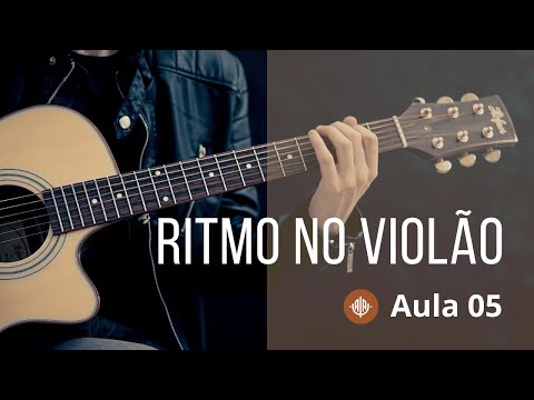 Aula 05 - Ritmo no Violão - Mod II - Curso Online Completo de Violão Gospel - Grátis