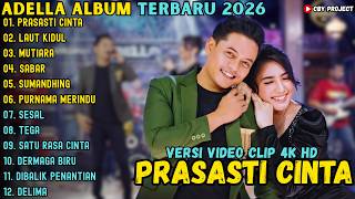 Download lagu ADELLA ALBUM TERBARU 2026 ~ PRASASTI CINTA - LAUT KIDUL - MUTIARA ~ ADELLA TERBARU mp3