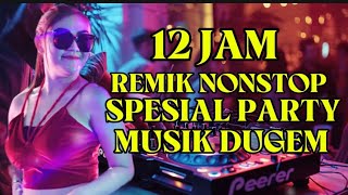 Download lagu REMIK NONSTOP 12 JAM SPESIAL PARTY FULL MUSIK TANPA LAGU ONYOT KANTI 2026 mp3 Download lagu REMIK NONSTOP 12 JAM SPESIAL PARTY FULL MUSIK TANPA LAGU ONYOT KANTI 2026 mp3