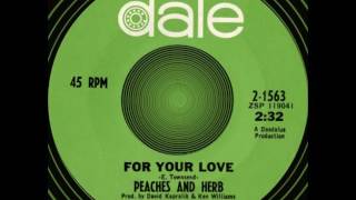 FOR YOUR LOVE, Peaches &amp; Herb, Date # 1563  1967