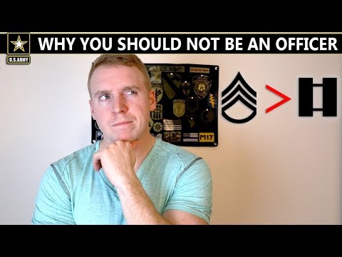 Why You Should ENLIST And NOT Be An Officer