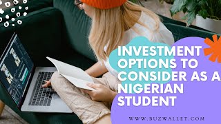 4 Smart Investment Options to Consider as a Nigerian Student