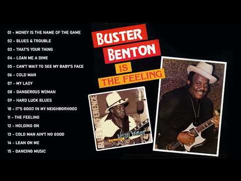 Best Blues Songs Of The Buster Benton - Buster Benton Full Album (Official Music Video)