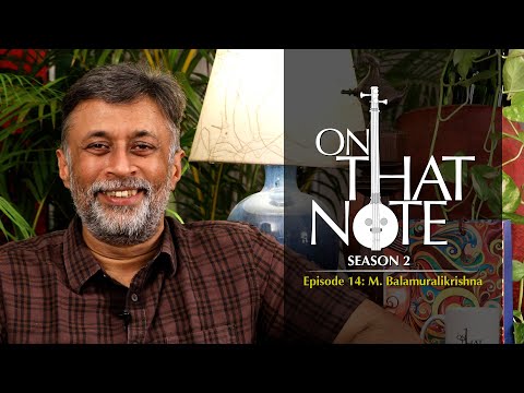 On that Note - M Balamuralikrishna (S02E14)