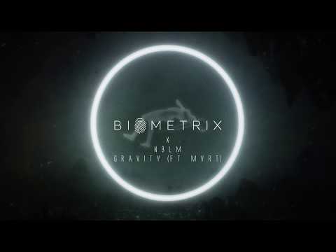 Biometrix x NBLM - Gravity (Ft MVRT)