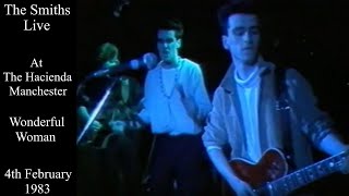 The Smiths Live | What Do You See In Him? / Wonderful Woman | The Hacienda | February 1983