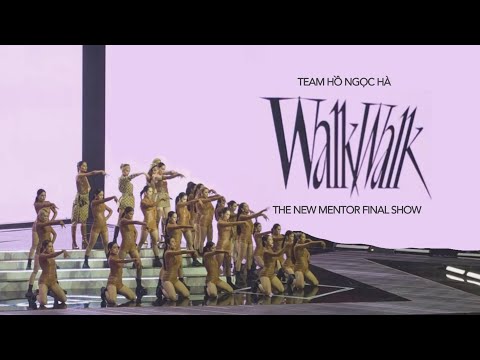Team Hồ Ngọc Hà - 'REMIX CĂNG CỰC x WALK WALK' (THE NEW MENTOR FINAL SHOW) - Fancam In Live Stage