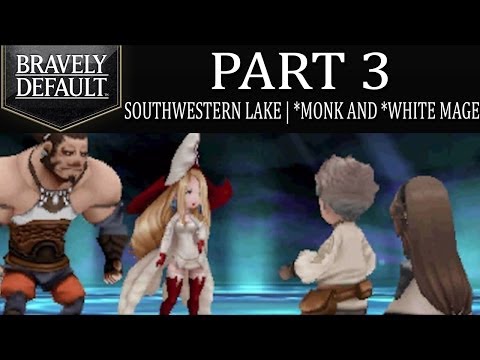 Bravely Default - Part 3: Southwestern Lake | Monk Barras Lehr and White Mage Holly Whyte! [Intro]