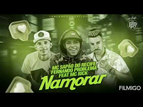 🛡️MC SAPÃO DO RECIFE / FERNANDO PROBLEMA FAET / MC RICK-( NAMORAR )