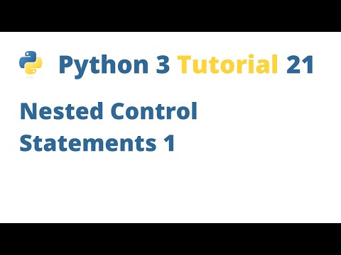 Python 3 Tutorial 21 Nested Control Statements 1