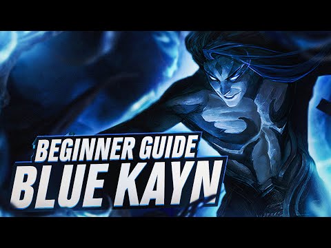 Rank 1 Kayn Shows YOU How to Play BLUE KAYN! *Beginner Guide*