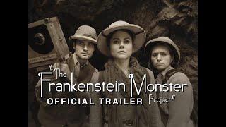 The Frankenstein Monster Project Official Trailer