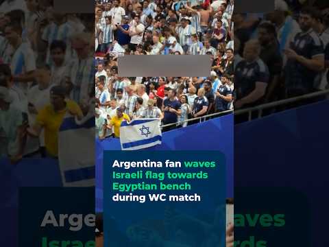 Argentina fan waves Israeli flag at World Cup match with Egypt