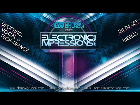 Electronic Impressions 762 with Danny Grunow [Uplifting Trance]