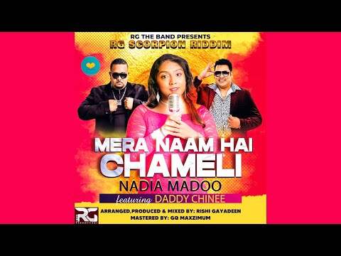 RGband & Nadia Madoo - Mera Naam Hai Chameli ft Daddy Chinee (Scorpion Riddim) Bollywood Songs 2022