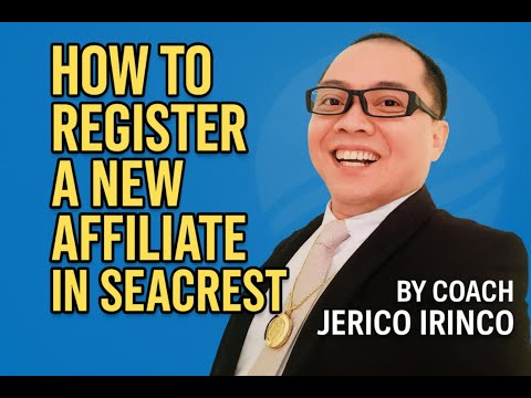 How to REGISTER a NEW AFFILIATE in SEACREST | Step-by-Step Guide by Coach Jerico Irinco