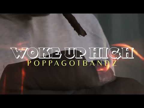 Poppa Got Bandz- Woke Up High/Elimination (Official Music Videos)
