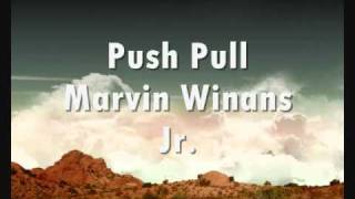 Push Pull - Marvin Winans Jr.