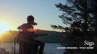SIIGA - Garden Sessions Skye : 'Stay Home'