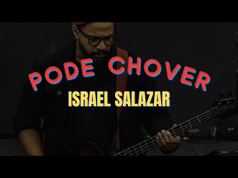 Israel Salazar - Pode Chover (Bass) - WESLEY AMORIM
