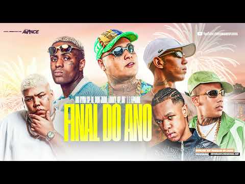 FINAL DO ANO TÁ AÍ - MC Ryan SP, MC IG, MC Don Juan,  MC Luuky, MC GP,  DU`L (Fepache)