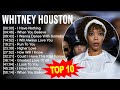 Whitney Houston 2023 MIX Top 10 Best Songs Greatest Hits Full Album