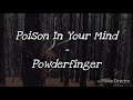 Lyric Video- Poison In Your Mind by Powederfinger