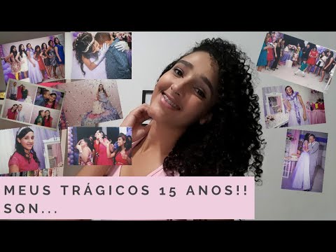 MEUS TRÁGICOS 15 ANOS... SQN
