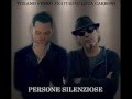 Luca Carboni feat. Tiziano Ferro - Persone Silenziose
