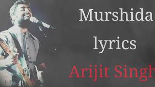 Murshida lyrics - Arijit Singh, Begum Jaan