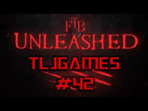 FTB Unleashed #42 - TLJ's Guide To The Factory