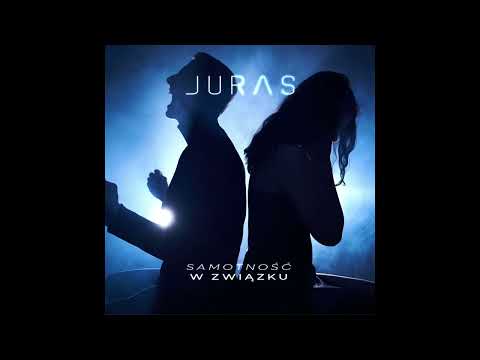 Juras - SAMOTNOŚĆ W ZWIĄZKU (prod. Małach)
