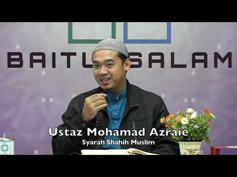 20191008 Ustaz Mohamad Azraie : Syarah Shahih Muslim