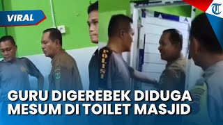 Download lagu DETIK-DETIK GURU DIGEREBEK DI TOILET MASJID! Berduaan dengan Pria Diduga Mesum Sesama Jenis mp3 Download lagu DETIK-DETIK GURU DIGEREBEK DI TOILET MASJID! Berduaan dengan Pria Diduga Mesum Sesama Jenis mp3