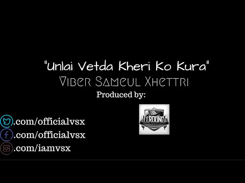 Viber Sameul Xhettri - Unlai Vetda Kheri Ko Kura (Audio)
