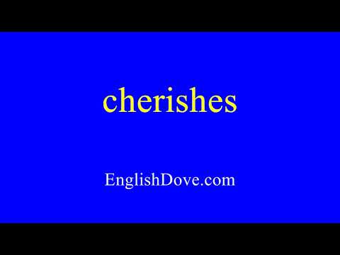 How to pronounce cherishes in American English
