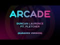 Duncan Laurence - Arcade ft. FLETCHER (Karaoke Version)