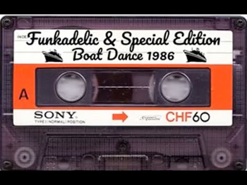 Funkadelic & special edition  BOAT DANCE 1986