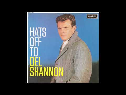 Del Shannon – “Hats Off To” (mono) (complete LP) (UK London) 1963