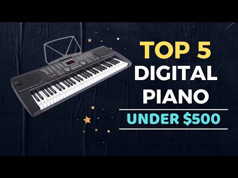 🌟Top 5 Best Digital Piano under $500 Reviews in 2022