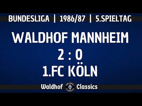 1986/87 | SV Waldhof Mannheim - 1.FC Köln