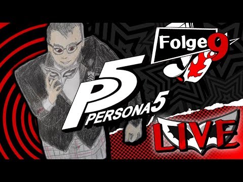 Persona 5 LIVE Let's Play #09 - Wo war ich? Vor 2 Monaten?