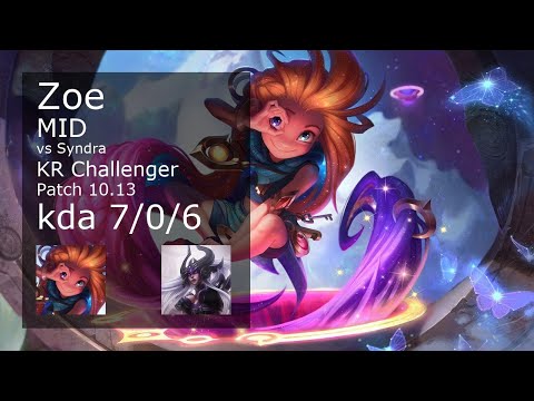 Zoe Mid vs Syndra - KR Challenger 7/0/6 Patch 10.13 Gameplay // [롤] 조이 vs 신드라 미드