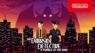 Nintendo The Darkside Detective: A Fumble in the Dark - Launch Trailer - Nintendo Switch anuncio