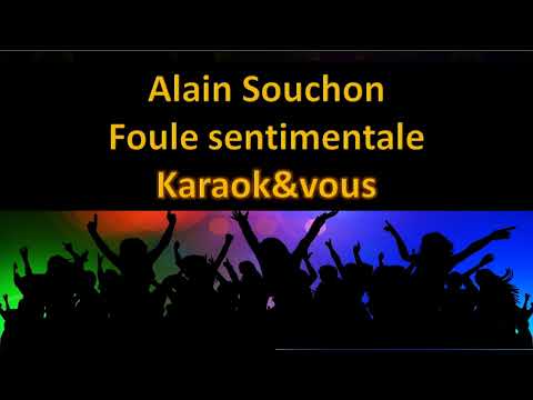 Karaoké Alain Souchon - Foule sentimentale
