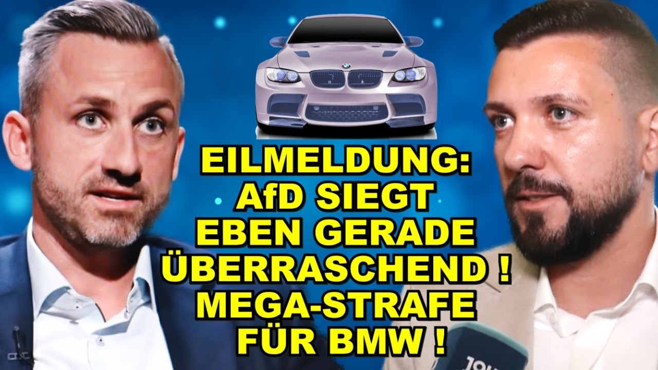 EIL: AfD SIEGT! MEGA-STRAFE für BMW!