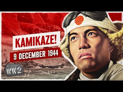 Week 276 - Can the Americans Stop the Kamikazes? - WW2 - December 9, 1944