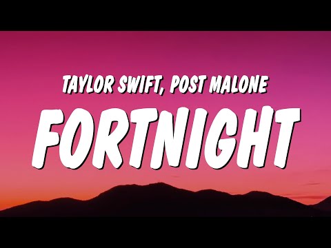 Taylor Swift - Fortnight (Lyrics) ft. Post Malone